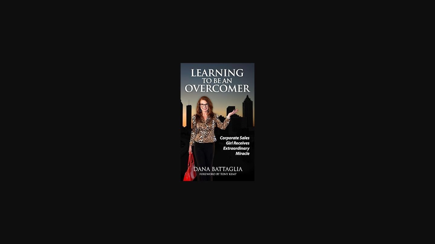 Learning to be an Overcomer Book by Dana Battaglia